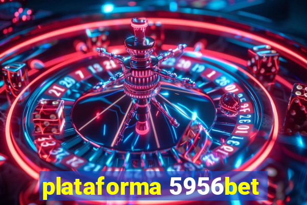 plataforma 5956bet